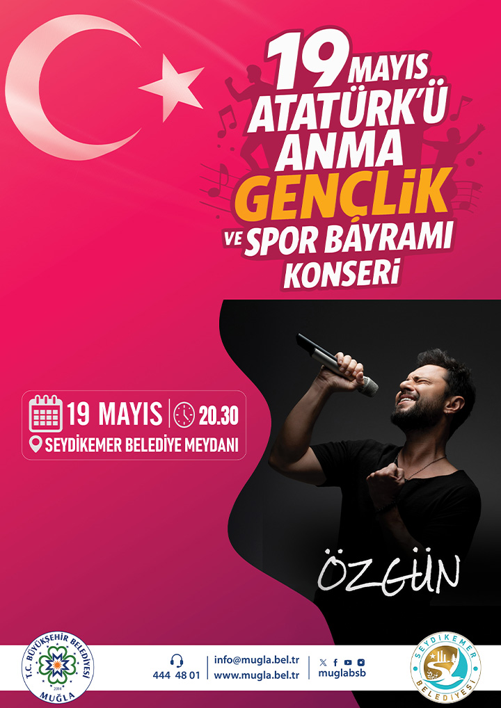 19 Mayıs Atatürk'ü Anma Gençlik ve Spor Bayramı Konseri Seydikemer Etkinliğine Davetlisiniz