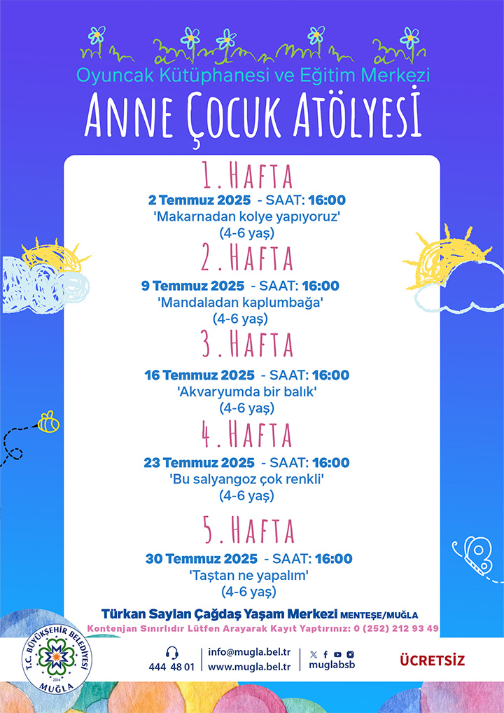 Anne-Çocuk Atölyesi 4-6 Yaş Temmuz Ayı Etkinliğine Davetlisiniz