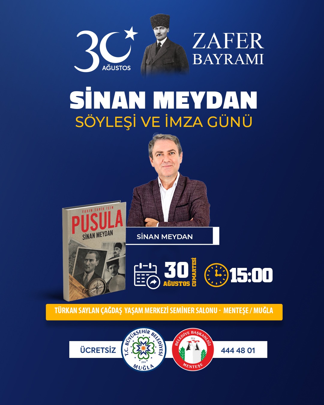 30 Austos Zafer Bayramı Sinan Meydan söyleşi ve İmza Günü Etkinliğine Davetlisiniz