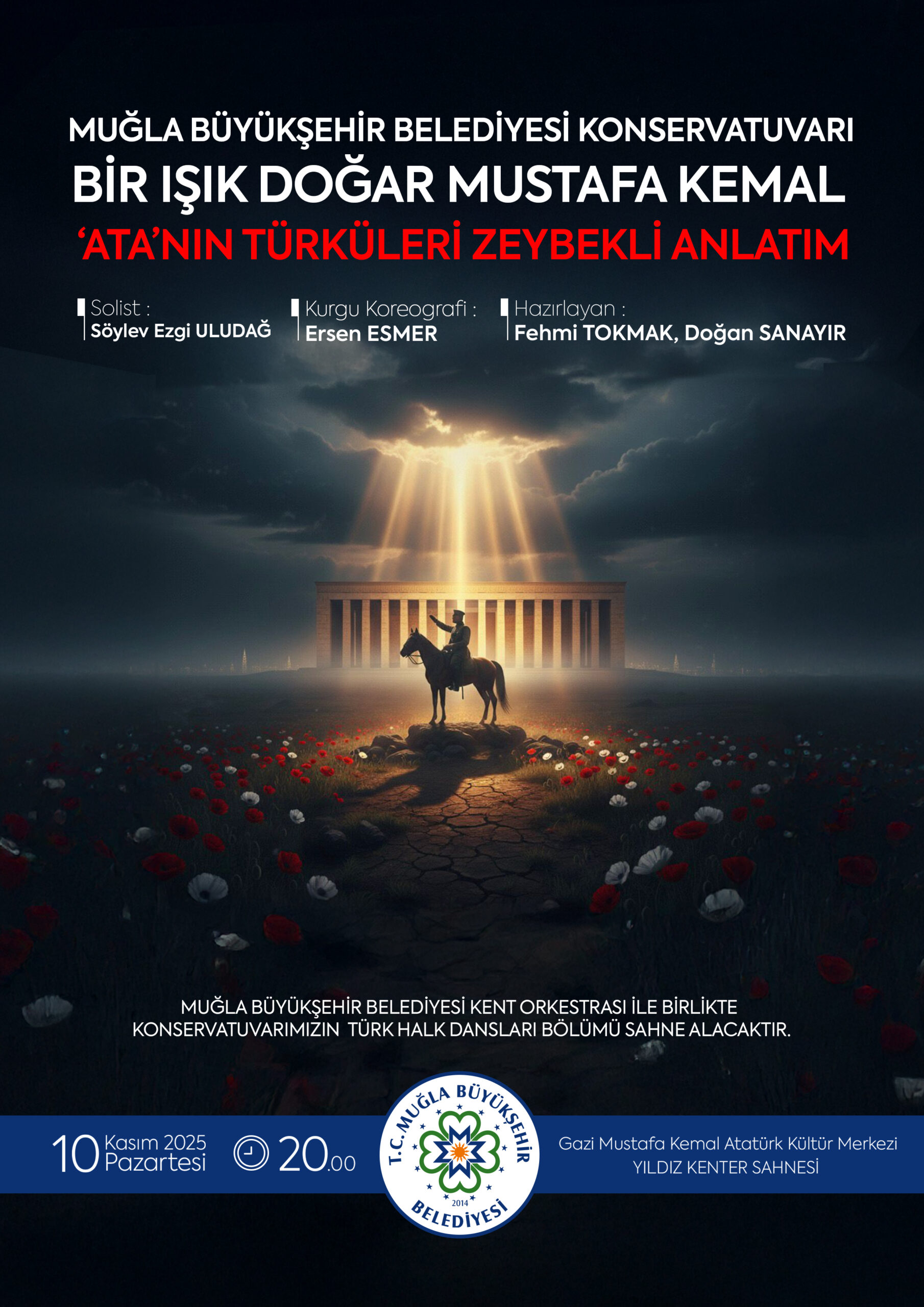 Mula Büyükşehir Belediyesi Konservatuvarı 'Bir Işık Doar Mustafa Kemal' Etkinliğine Davetlisiniz